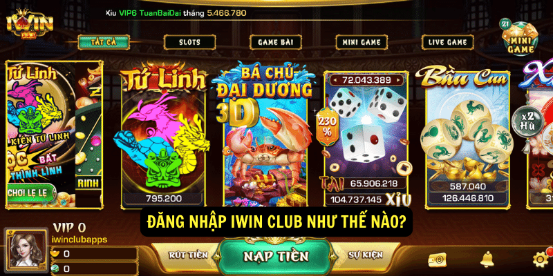 Đăng nhập iwin club như thế nào?