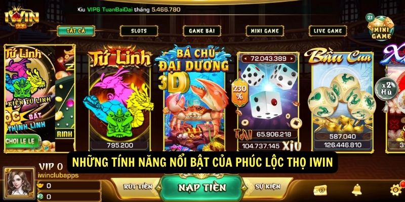 Những tính năng nổi bật của Phúc Lộc Thọ IWin