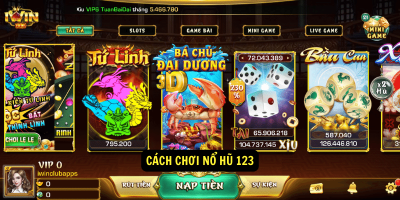 Cách chơi nổ hũ 123