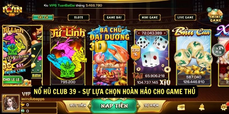 Nổ hũ club 39 - Sự lựa chọn hoàn hảo cho game thủ