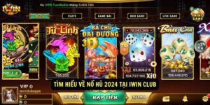 Tim hieu ve no hu 2024 tai IWIN CLUB