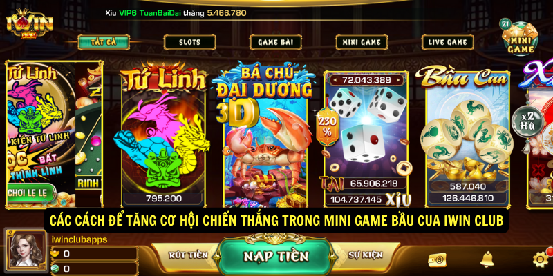 Các cách để tăng cơ hội chiến thắng trong Mini game Bầu cua Iwin Club