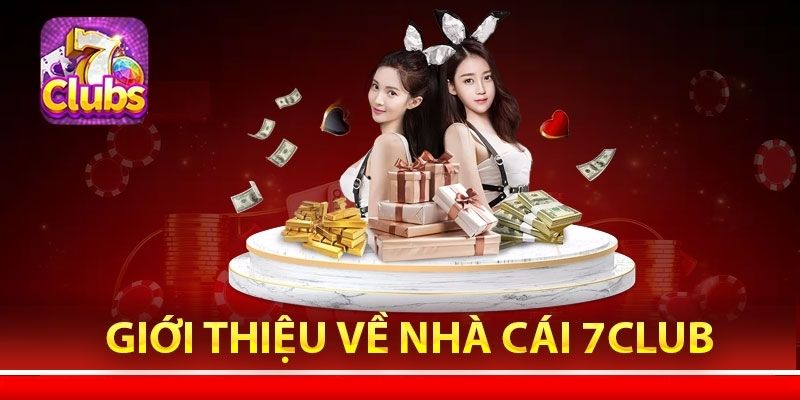 Gioi thieu ve nha cai 7Club choi tren Web